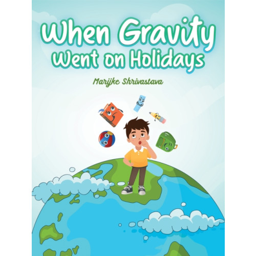 Austin Macauley Publishers When Gravity went on Holidays (häftad, eng)