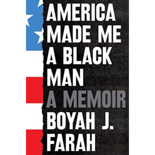 Simon & Schuster Ltd America Made Me a Black Man (inbunden, eng)