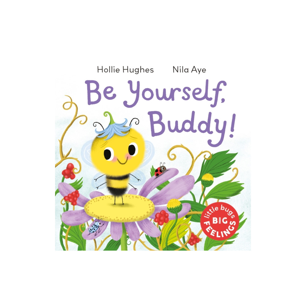 Produktbild för Little Bugs Big Feelings: Be Yourself Buddy (häftad, eng)