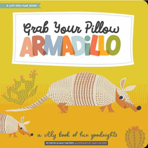 Gibbs M. Smith Inc Grab Your Pillow, Armadillo (inbunden, eng)