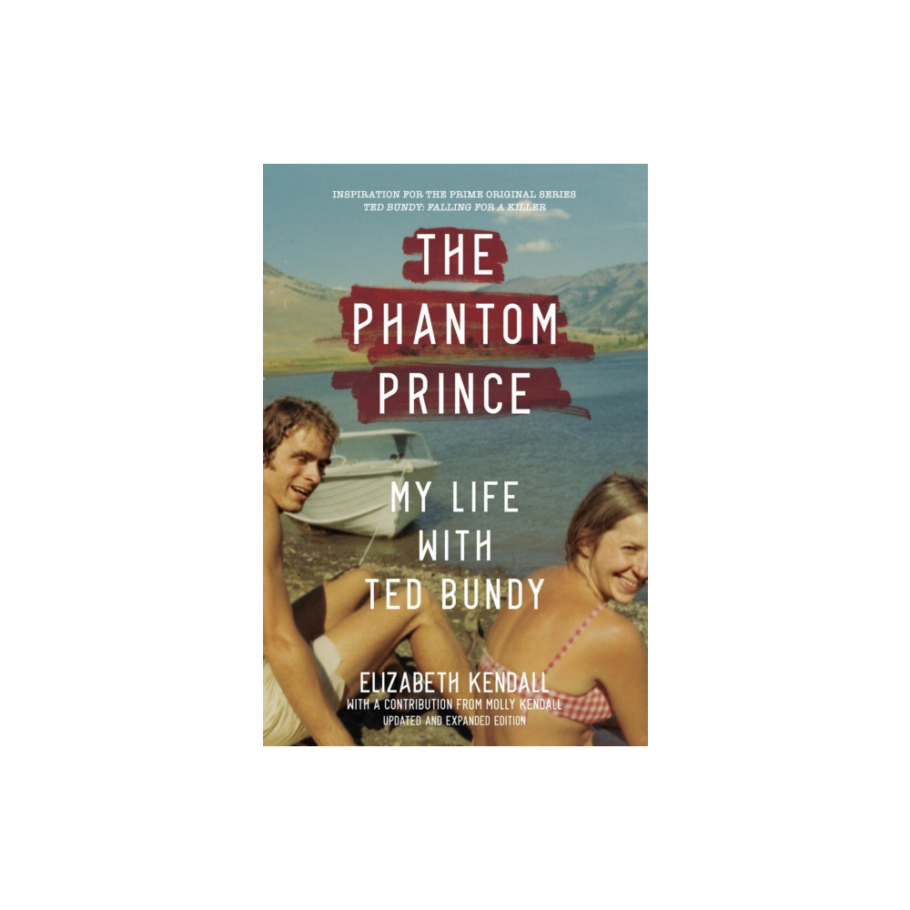 Produktbild för The Phantom Prince: My Life with Ted Bundy, Updated and Expanded Edition (häftad, eng)