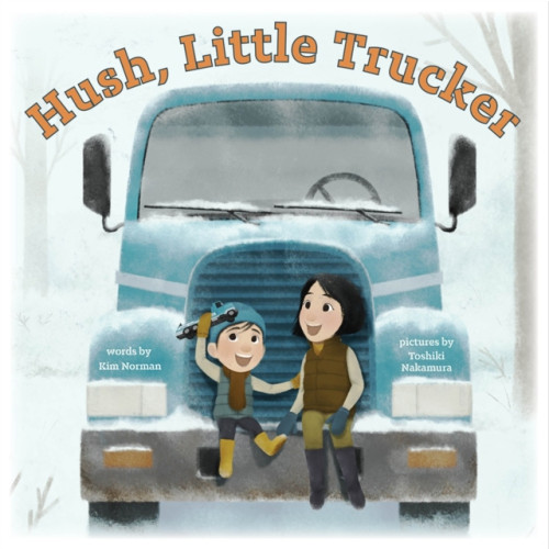 Abrams Hush, Little Trucker (inbunden, eng)