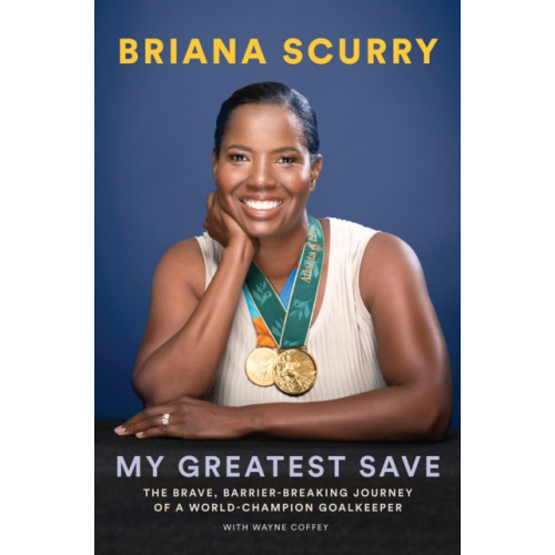 Abrams My Greatest Save: The Brave, Barrier-Breaking Journey of a Hall-of-Fame Goalkeeper (inbunden, eng)