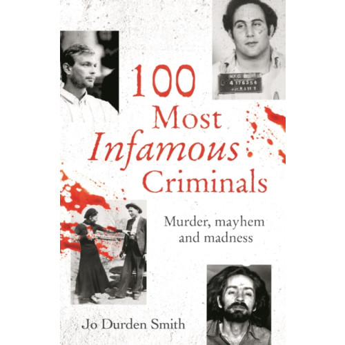 Arcturus publishing ltd 100 Most Infamous Criminals (häftad, eng)