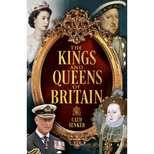 Arcturus publishing ltd The Kings and Queens of Britain (häftad, eng)