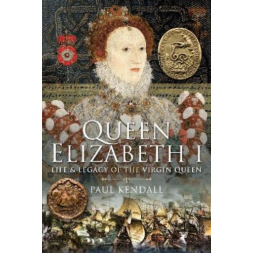 Pen & Sword Books Ltd Queen Elizabeth I (inbunden, eng)