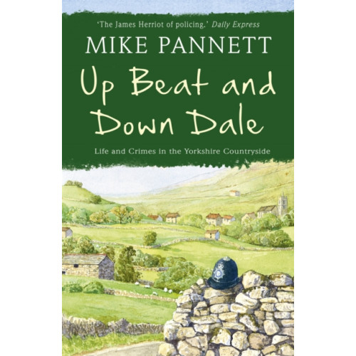 Hodder & Stoughton Up Beat and Down Dale: Life and Crimes in the Yorkshire Countryside (häftad, eng)