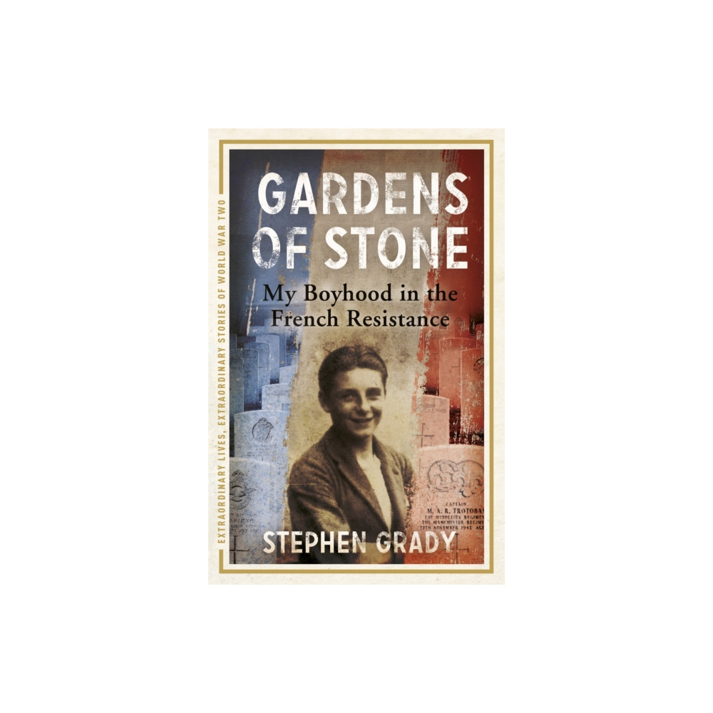 Produktbild för Gardens of Stone: My Boyhood in the French Resistance (häftad, eng)