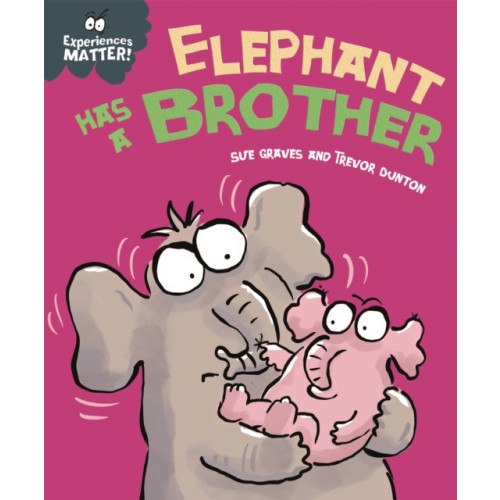 Hachette Children's Group Experiences Matter: Elephant Has a Brother (häftad, eng)