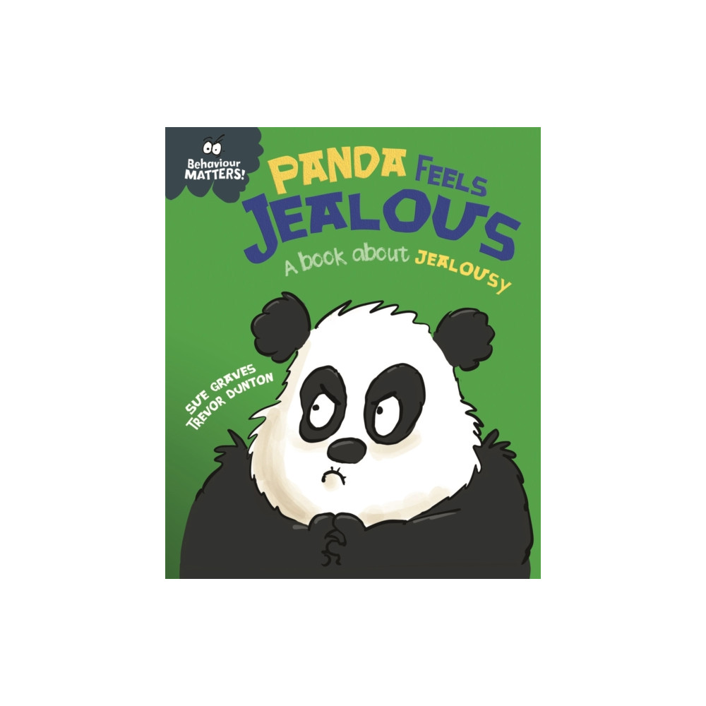 Produktbild för Behaviour Matters: Panda Feels Jealous - A book about jealousy (inbunden, eng)