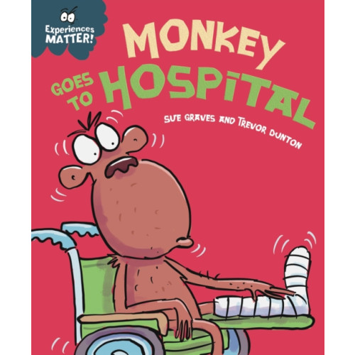Hachette Children's Group Experiences Matter: Monkey Goes to Hospital (häftad, eng)