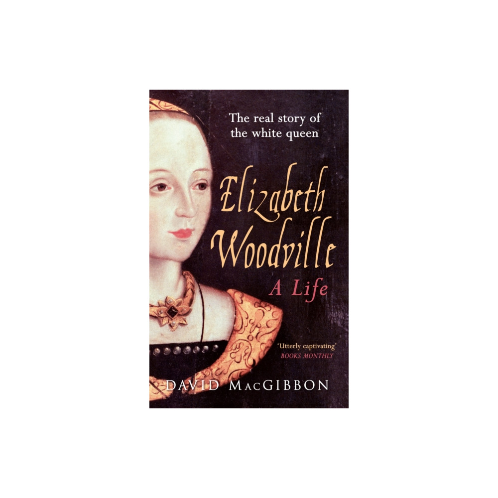 Produktbild för Elizabeth Woodville - A Life (häftad, eng)