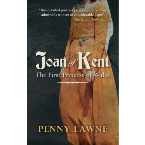 Amberley Publishing Joan of Kent (häftad, eng)