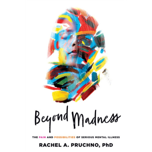 Johns Hopkins University Press Beyond Madness (inbunden, eng)