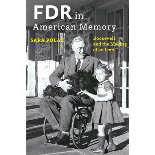 Johns Hopkins University Press FDR in American Memory (inbunden, eng)