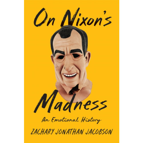 Johns Hopkins University Press On Nixon's Madness (inbunden, eng)