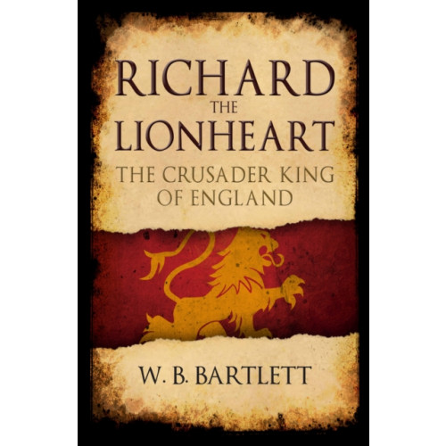 Amberley Publishing Richard the Lionheart (häftad, eng)