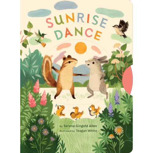 Chronicle Books Sunrise Dance (bok, board book, eng)