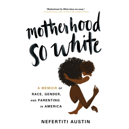 Sourcebooks, Inc Motherhood So White (häftad, eng)