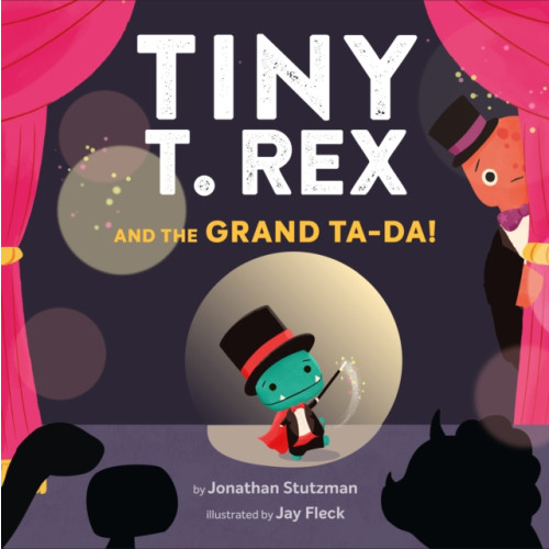 Chronicle Books Tiny T. Rex and the Grand Ta-Da! (inbunden, eng)