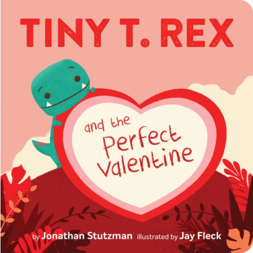 Chronicle Books Tiny T. Rex and the Perfect Valentine (bok, board book, eng)