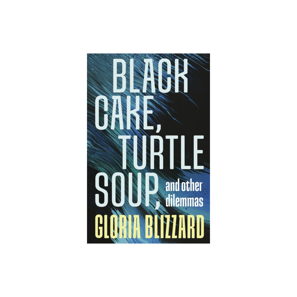 Produktbild för Black Cake, Turtle Soup, and Other Dilemmas (häftad, eng)