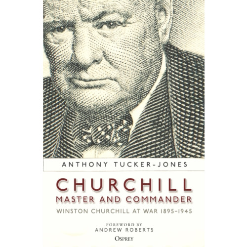 Bloomsbury Publishing PLC Churchill, Master and Commander (häftad, eng)