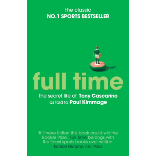 Simon & Schuster Ltd Full Time: The Secret Life Of Tony Cascarino (häftad, eng)