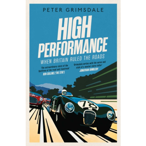 Simon & Schuster Ltd High Performance: When Britain Ruled the Roads (häftad, eng)