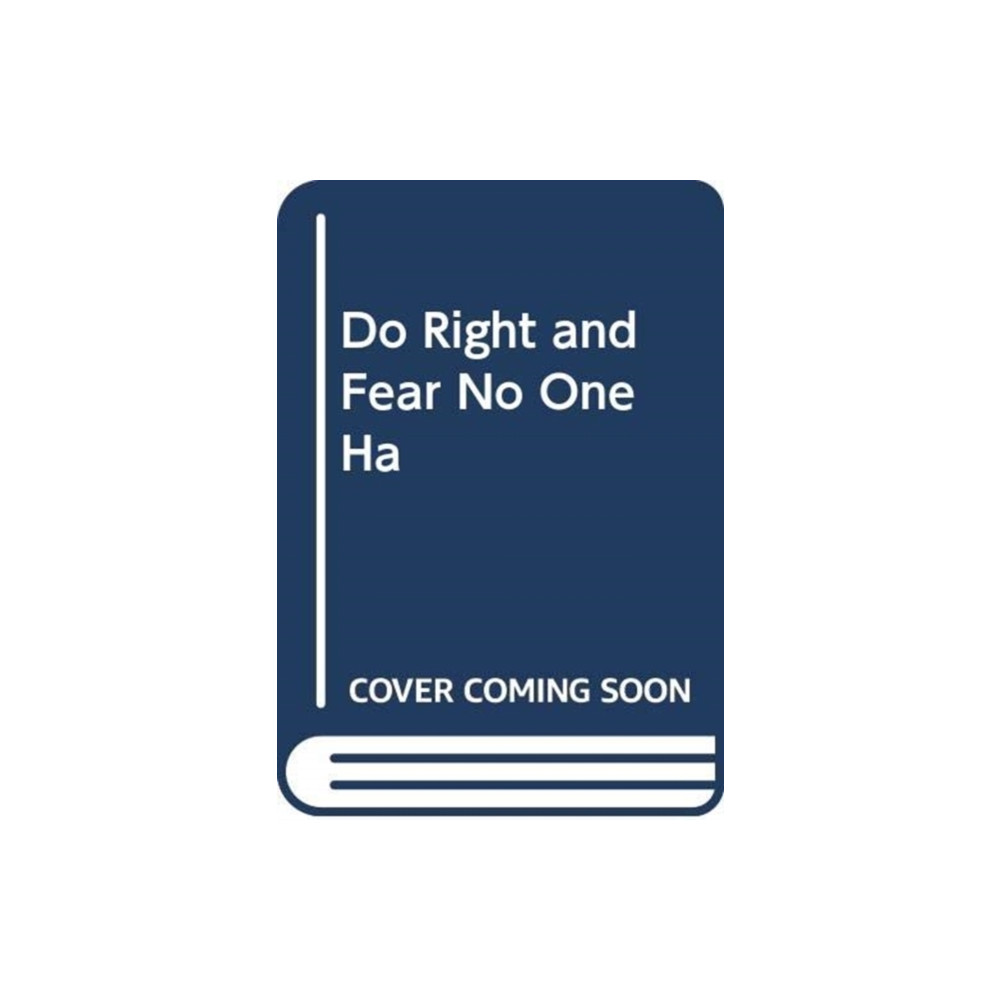 Produktbild för Do Right and Fear No One (inbunden, eng)