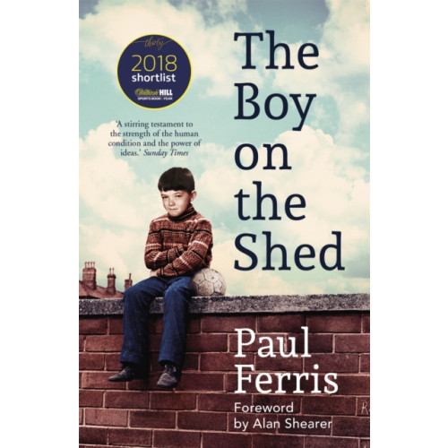 Hodder & Stoughton The Boy on the Shed:A remarkable sporting memoir with a foreword by Alan Shearer (häftad, eng)