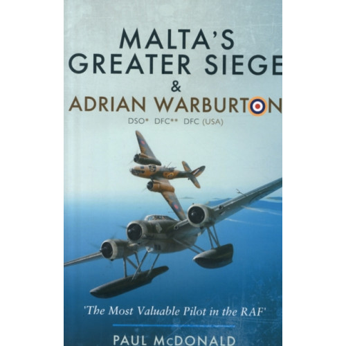 Pen & Sword Books Ltd Malta's Greater Siege and Adrian Warburton (inbunden, eng)