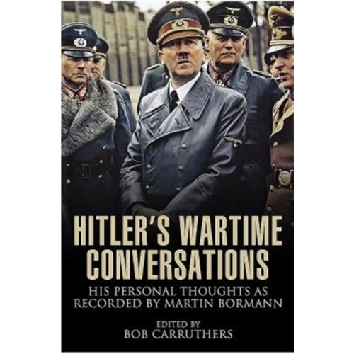 Pen & Sword Books Ltd Hitler's Wartime Conversations (häftad, eng)