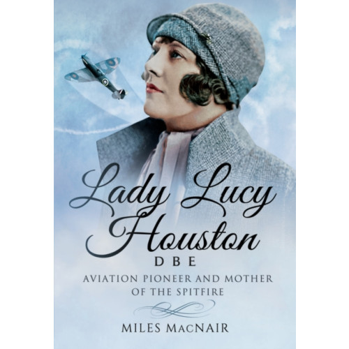 Pen & Sword Books Ltd Lady Lucy Houston DBE (inbunden, eng)