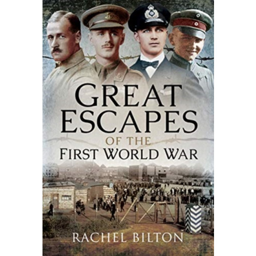 Pen & Sword Books Ltd Great Escapes of the First World War (inbunden, eng)