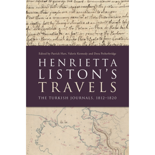 Edinburgh university press Henrietta Liston's Travels (inbunden, eng)