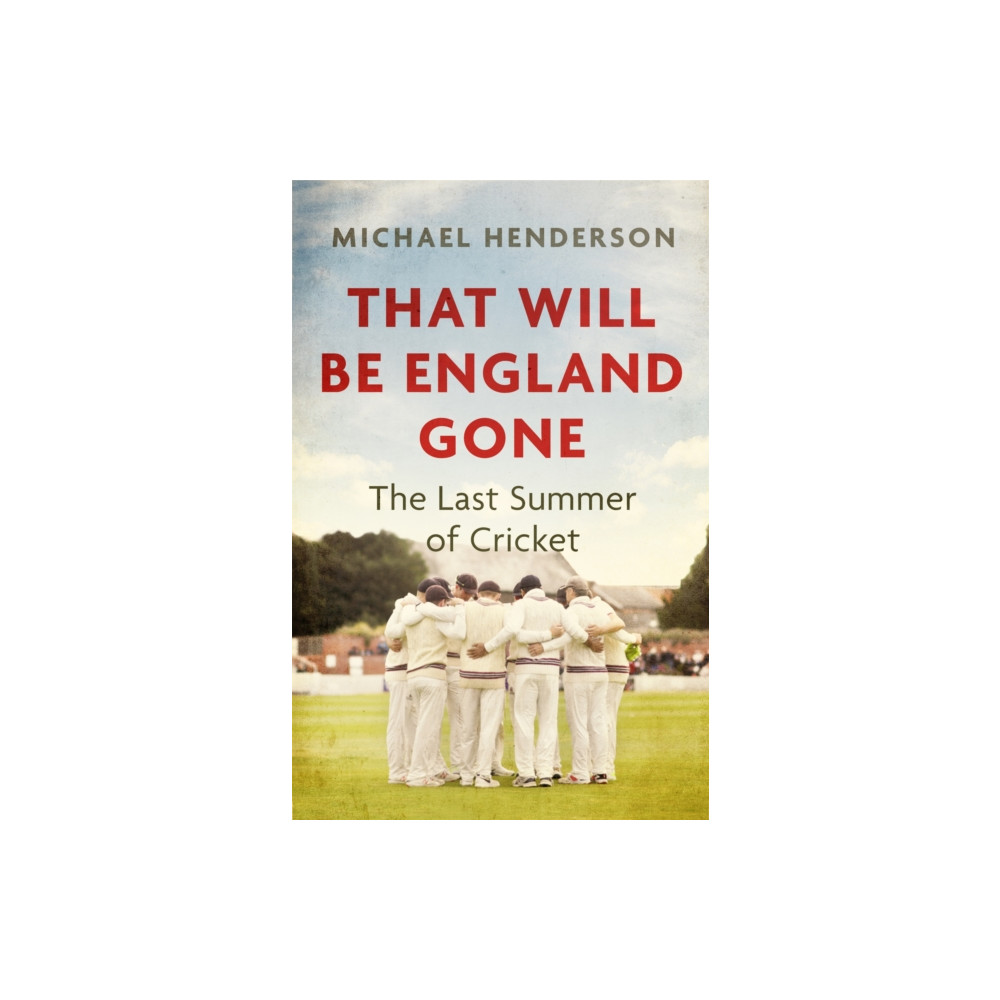 Produktbild för That Will Be England Gone (inbunden, eng)