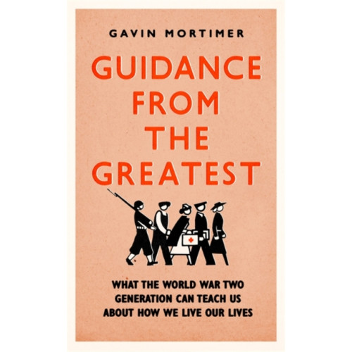 Little, Brown Book Group Guidance from the Greatest (inbunden, eng)