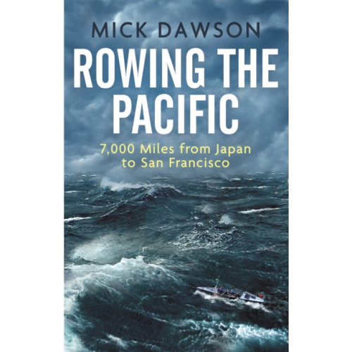 Little, Brown Book Group Rowing the Pacific (häftad, eng)