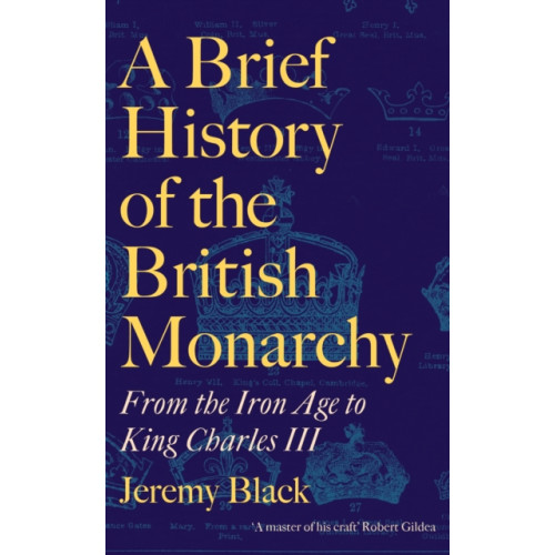 Little, Brown Book Group A Brief History of the British Monarchy (inbunden, eng)