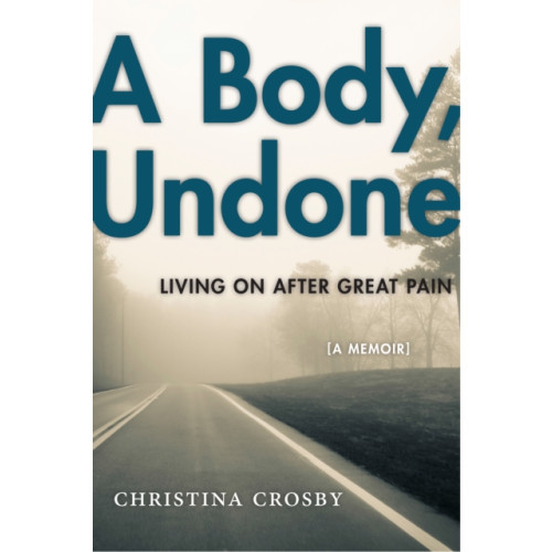 New York University Press A Body, Undone (häftad, eng)