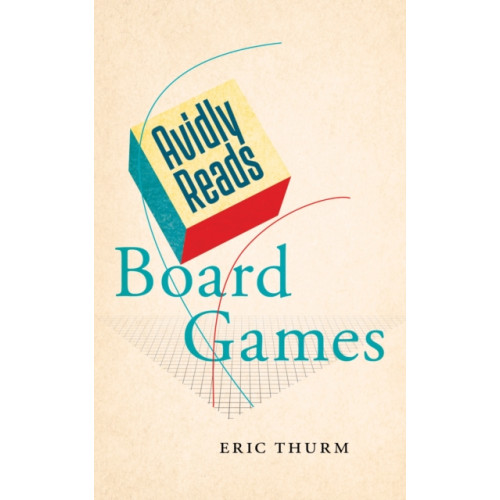 New York University Press Avidly Reads Board Games (inbunden, eng)