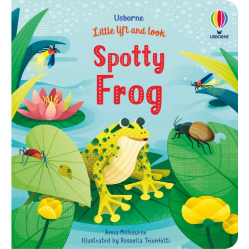 Usborne Publishing Ltd Little Lift and Look Spotty Frog (bok, board book, eng)