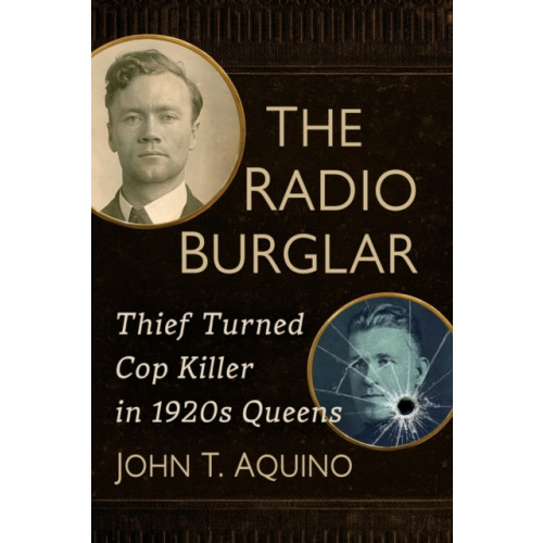 McFarland & Co Inc The Radio Burglar (häftad, eng)