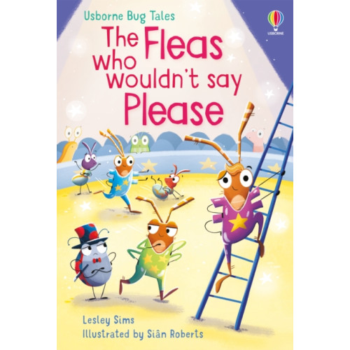 Usborne Publishing Ltd The Fleas Who Wouldn't Say Please (inbunden, eng)