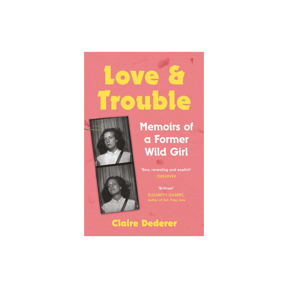 Produktbild för Love and Trouble: Memoirs of a Former Wild Girl (häftad, eng)