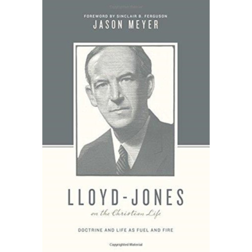 Crossway Books Lloyd-Jones on the Christian Life (häftad, eng)