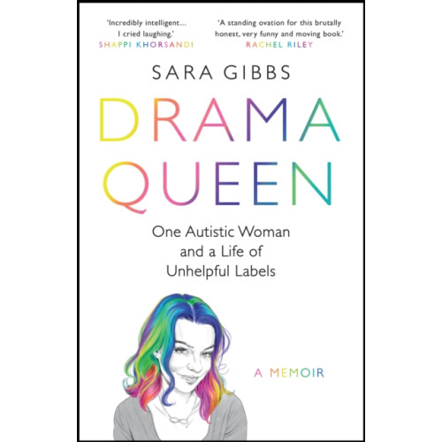 Headline Publishing Group Drama Queen: One Autistic Woman and a Life of Unhelpful Labels (häftad, eng)