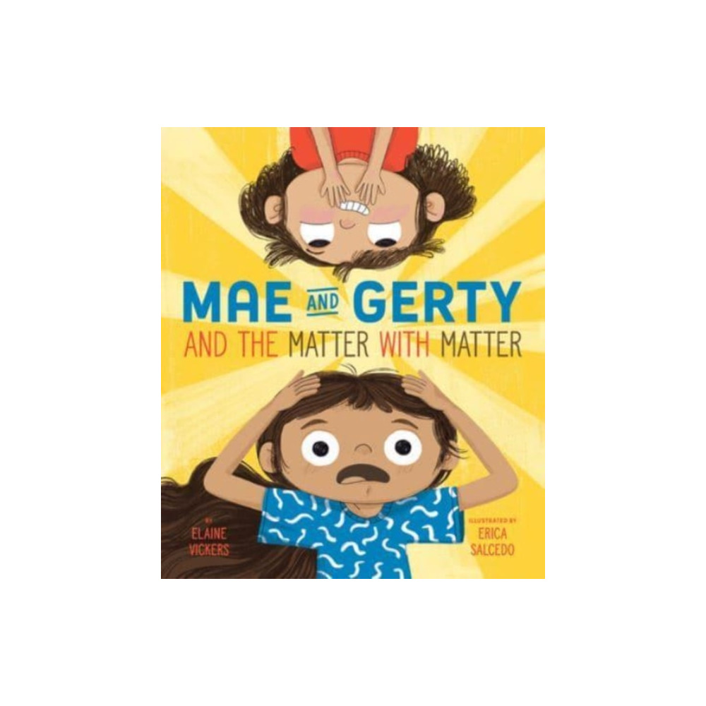 Produktbild för Mae and Gerty and the Matter with Matter (inbunden, eng)