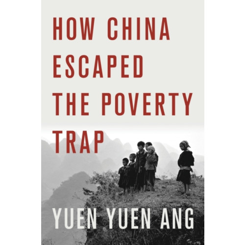 Cornell University Press How China Escaped the Poverty Trap (häftad, eng)